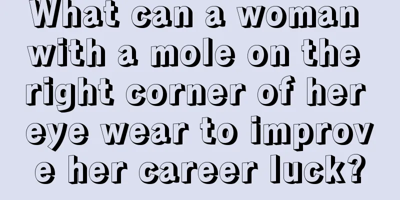 What can a woman with a mole on the right corner of her eye wear to improve her career luck?