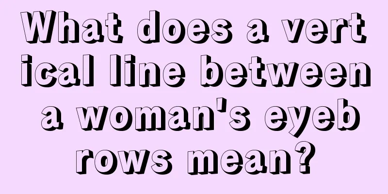 What does a vertical line between a woman's eyebrows mean?