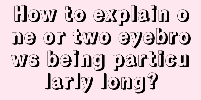 How to explain one or two eyebrows being particularly long?