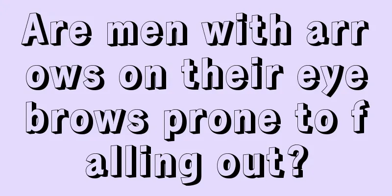 Are men with arrows on their eyebrows prone to falling out?
