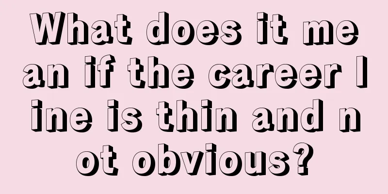 What does it mean if the career line is thin and not obvious?