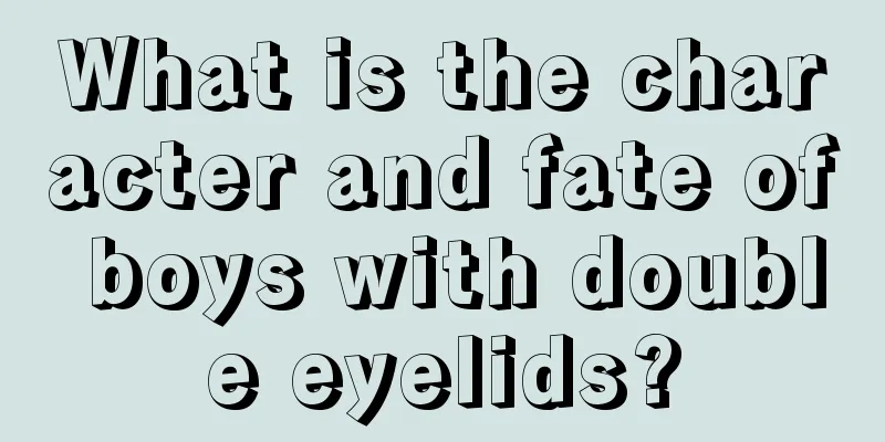 What is the character and fate of boys with double eyelids?