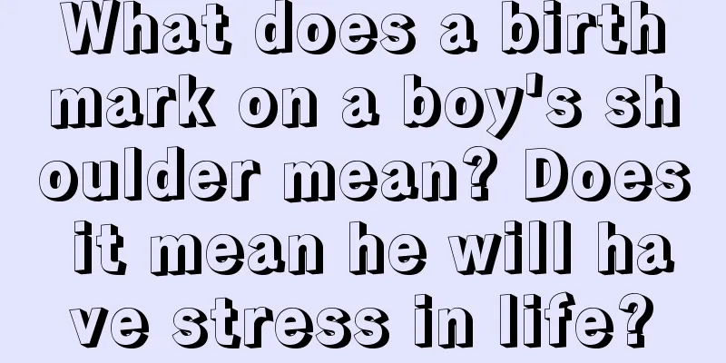What does a birthmark on a boy's shoulder mean? Does it mean he will have stress in life?