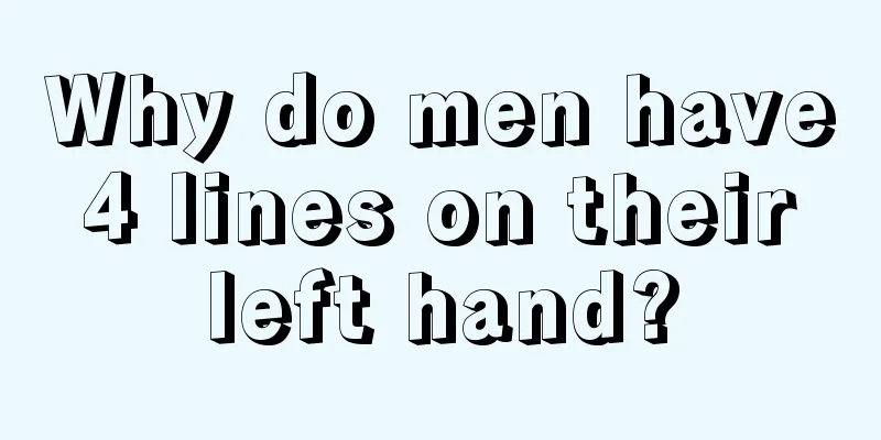 Why do men have 4 lines on their left hand?