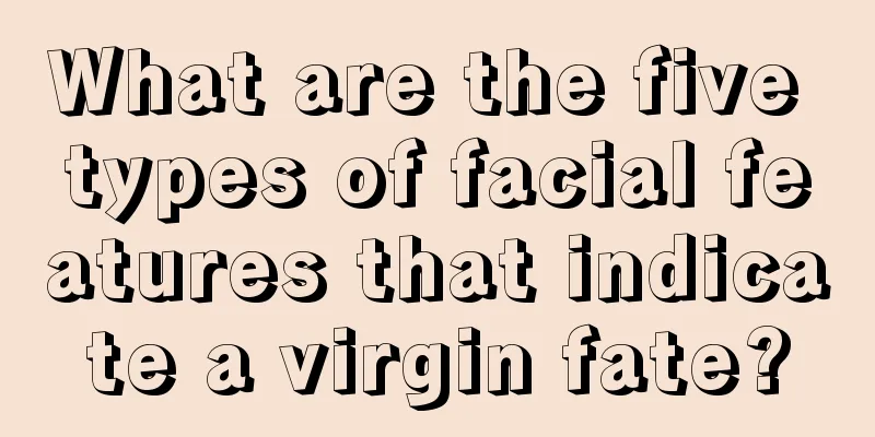 What are the five types of facial features that indicate a virgin fate?