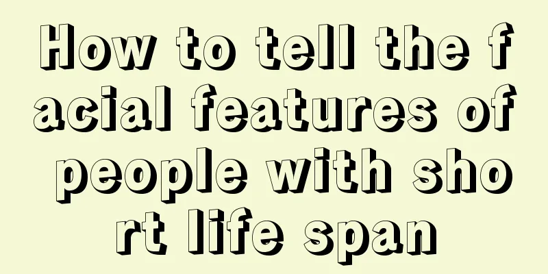 How to tell the facial features of people with short life span