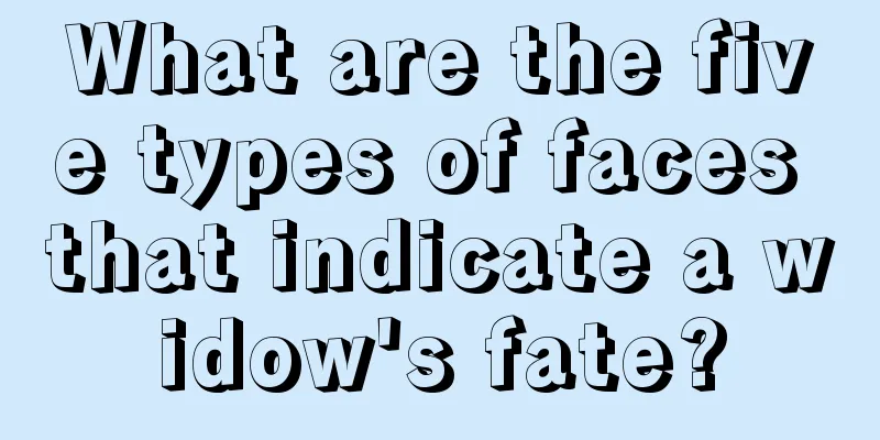 What are the five types of faces that indicate a widow's fate?