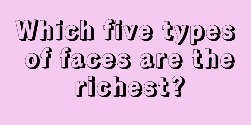 Which five types of faces are the richest?
