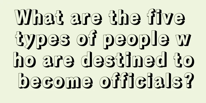 What are the five types of people who are destined to become officials?