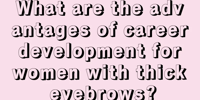 What are the advantages of career development for women with thick eyebrows?