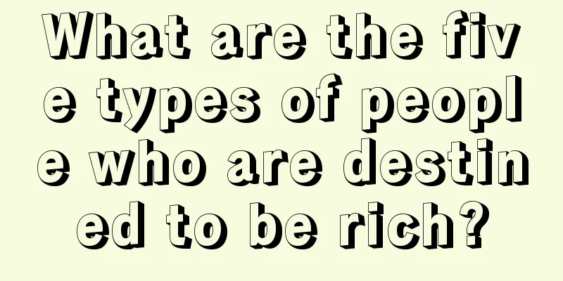 What are the five types of people who are destined to be rich?
