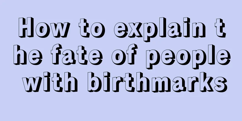 How to explain the fate of people with birthmarks