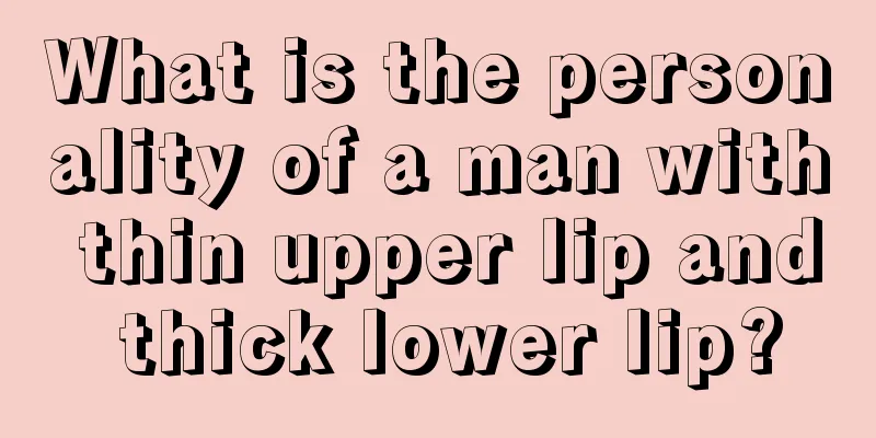 What is the personality of a man with thin upper lip and thick lower lip?