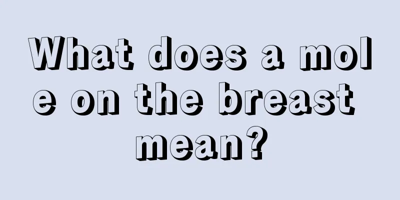 What does a mole on the breast mean?