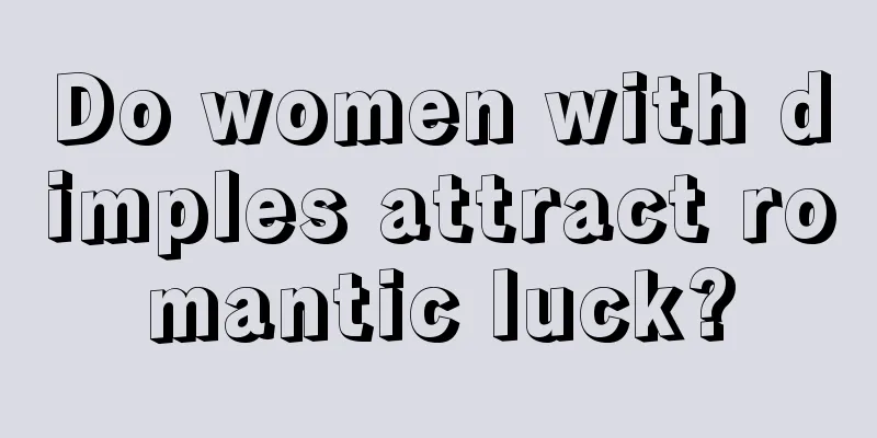 Do women with dimples attract romantic luck?