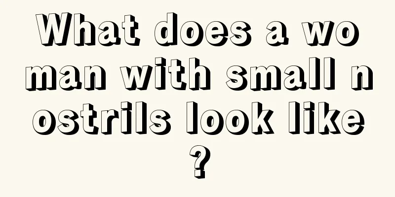 What does a woman with small nostrils look like?