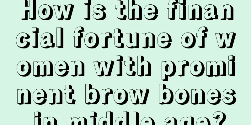 How is the financial fortune of women with prominent brow bones in middle age?