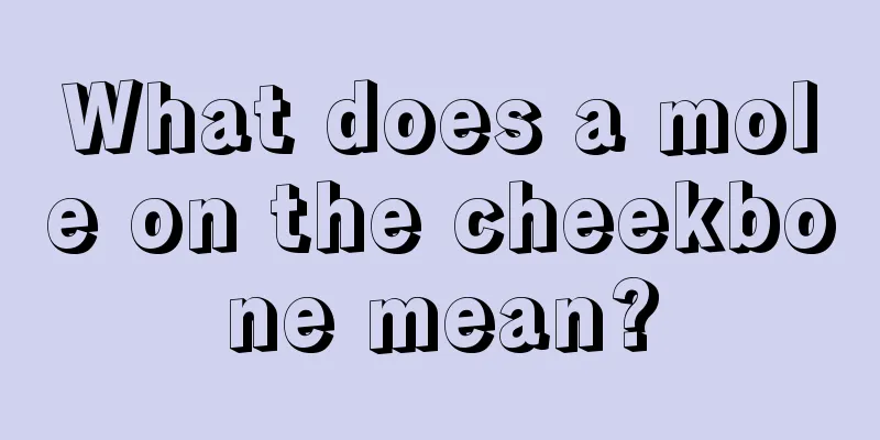 What does a mole on the cheekbone mean?