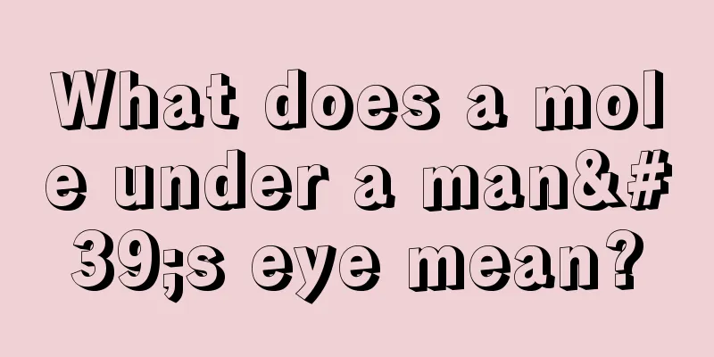 What does a mole under a man's eye mean?