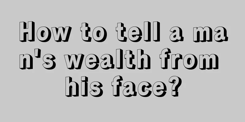 How to tell a man's wealth from his face?