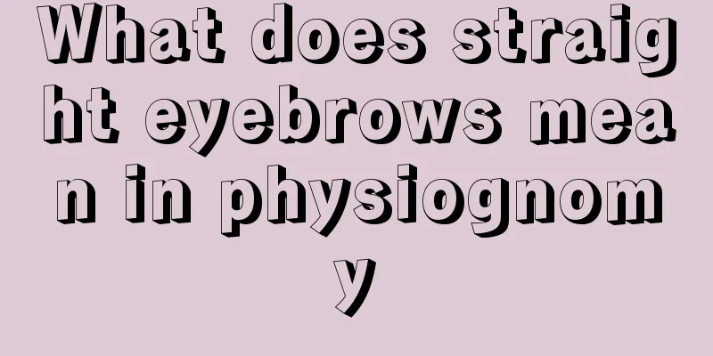 What does straight eyebrows mean in physiognomy