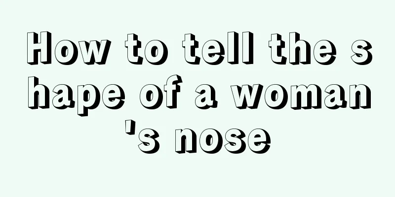 How to tell the shape of a woman's nose