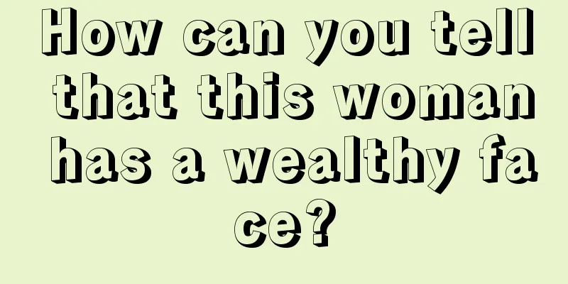How can you tell that this woman has a wealthy face?
