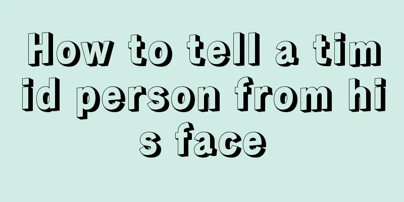 How to tell a timid person from his face