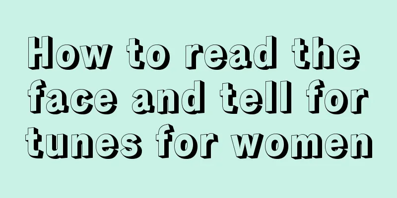 How to read the face and tell fortunes for women