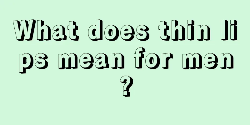What does thin lips mean for men?