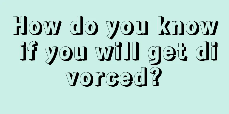 How do you know if you will get divorced?