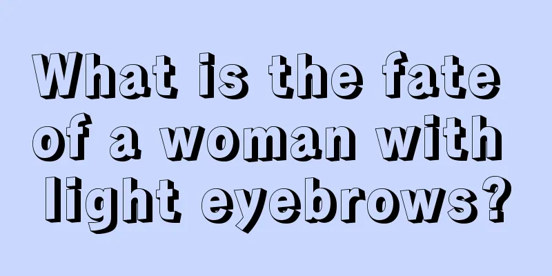 What is the fate of a woman with light eyebrows?