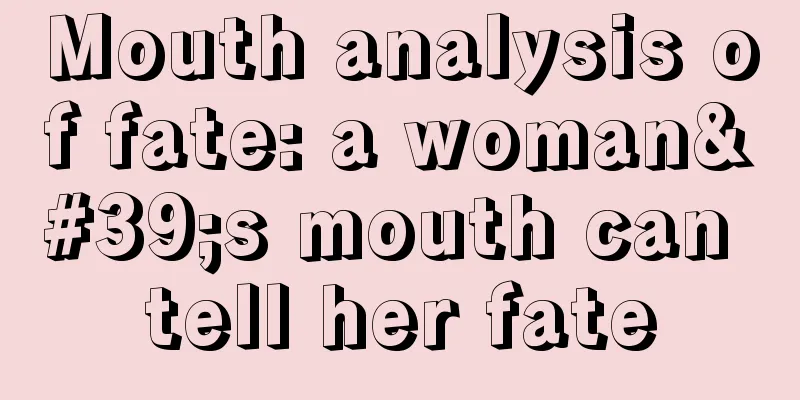 Mouth analysis of fate: a woman's mouth can tell her fate