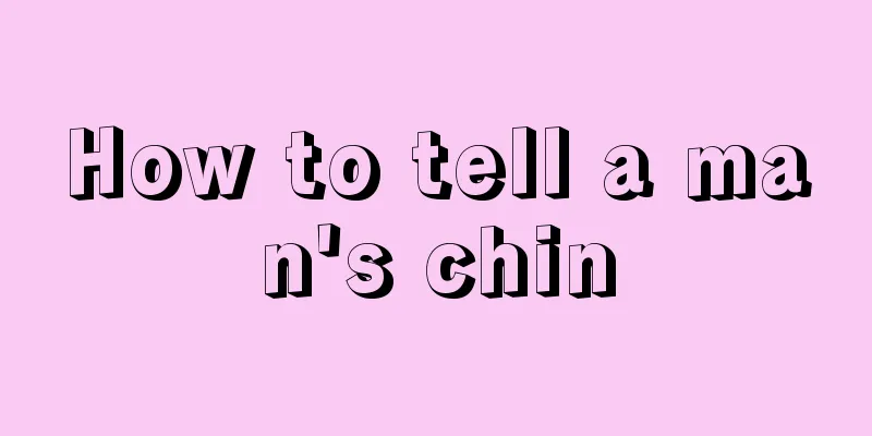 How to tell a man's chin