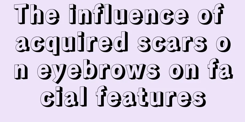 The influence of acquired scars on eyebrows on facial features