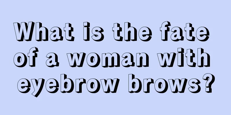 What is the fate of a woman with eyebrow brows?