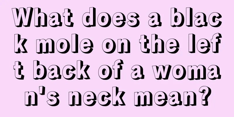 What does a black mole on the left back of a woman's neck mean?