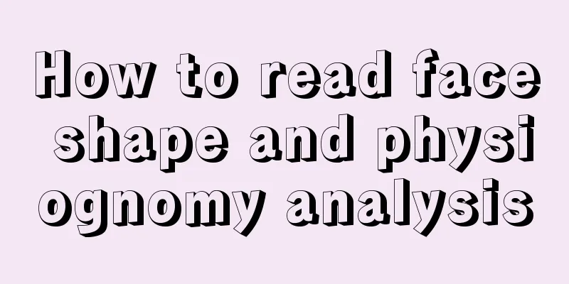 How to read face shape and physiognomy analysis