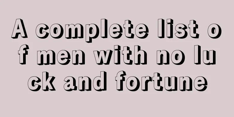 A complete list of men with no luck and fortune