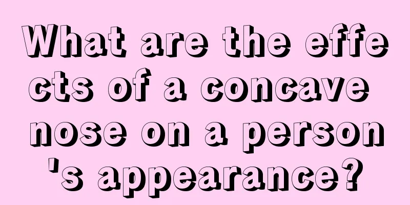 What are the effects of a concave nose on a person's appearance?