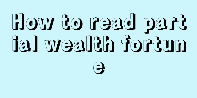 How to read partial wealth fortune