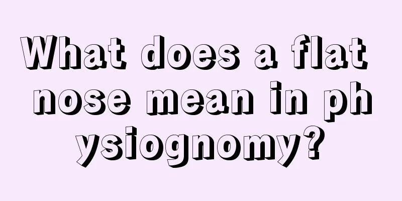 What does a flat nose mean in physiognomy?