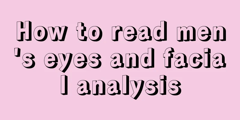 How to read men's eyes and facial analysis