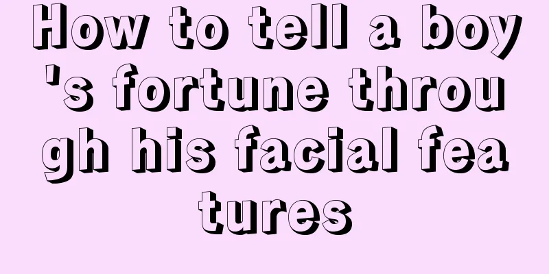 How to tell a boy's fortune through his facial features