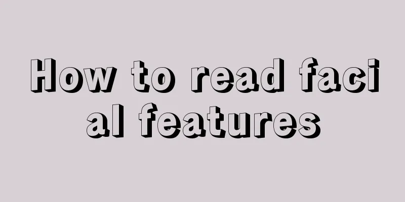 How to read facial features