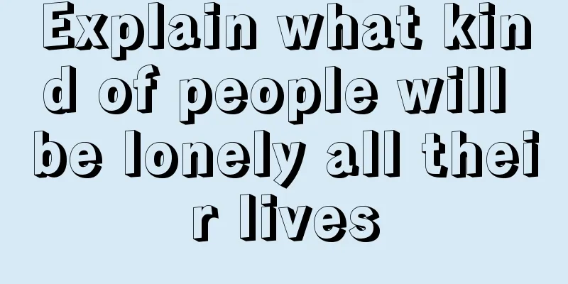 Explain what kind of people will be lonely all their lives
