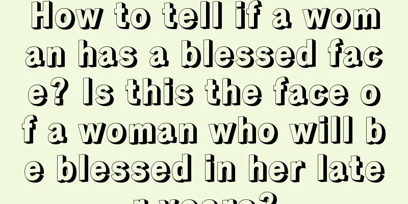 How to tell if a woman has a blessed face? Is this the face of a woman who will be blessed in her later years?