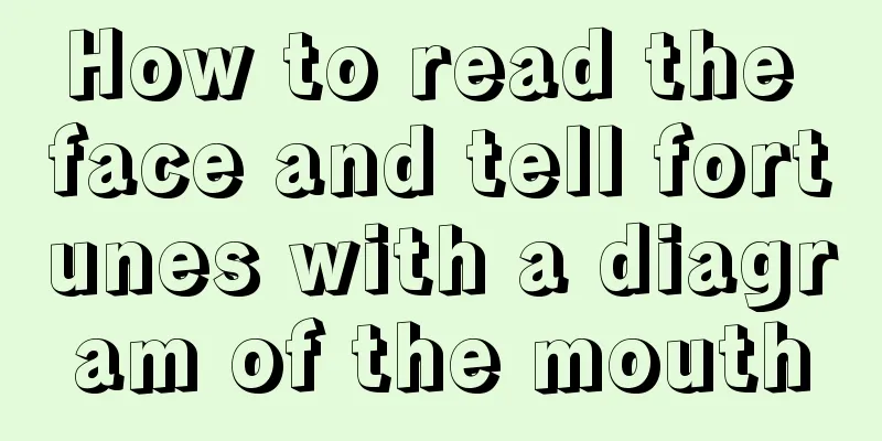 How to read the face and tell fortunes with a diagram of the mouth