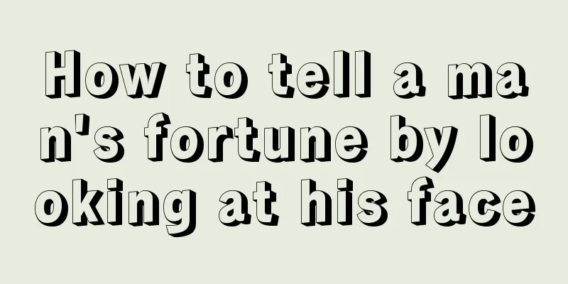 How to tell a man's fortune by looking at his face