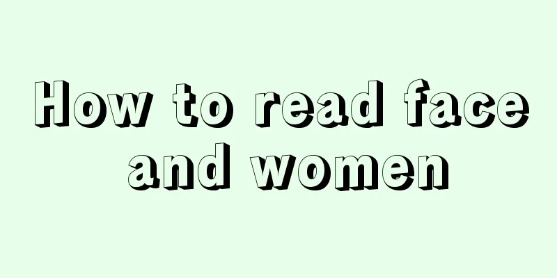 How to read face and women